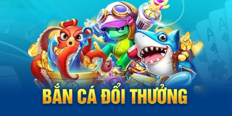 chơi game bắn cá